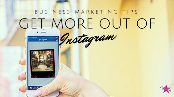 Eight Ways to Maximize Your Business Instagram Account