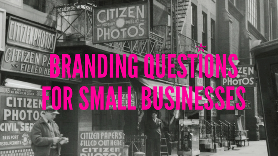 15 Branding Questions Every Small Business Needs to Ask