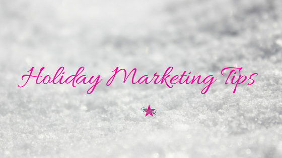 Marketing Tips for the Holiday Season