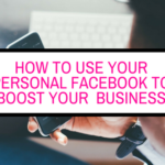 how to use personal Facebook for business