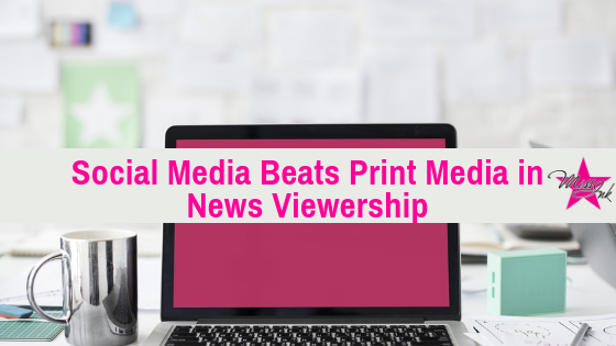 Social Media Beats Print Media in News Viewership