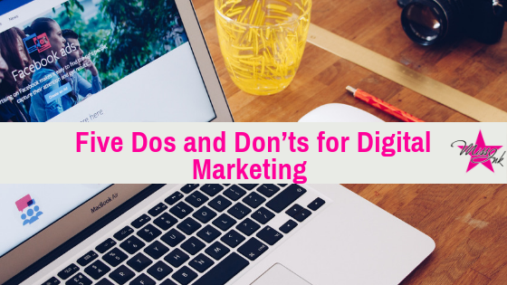 Five Dos and Don’ts for Digital Marketing
