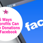 Ways Nonprofits Can Raise Donations on Facebook