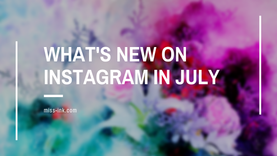 What’s New on Instagram in July