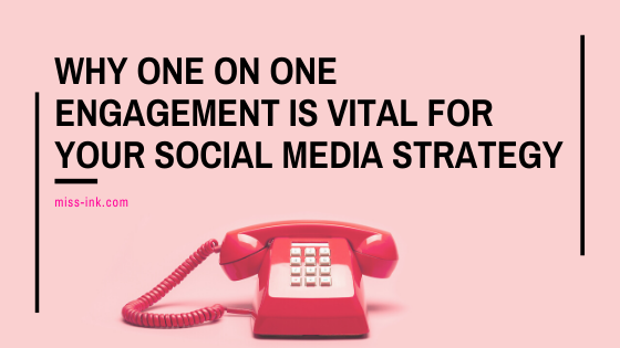 Why One on One Engagement is Vital for Your Social Media Strategy