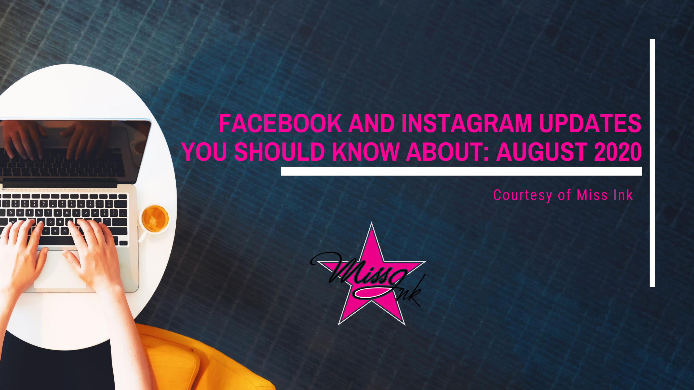 Facebook and Instagram Updates You Should Know About: August 2020