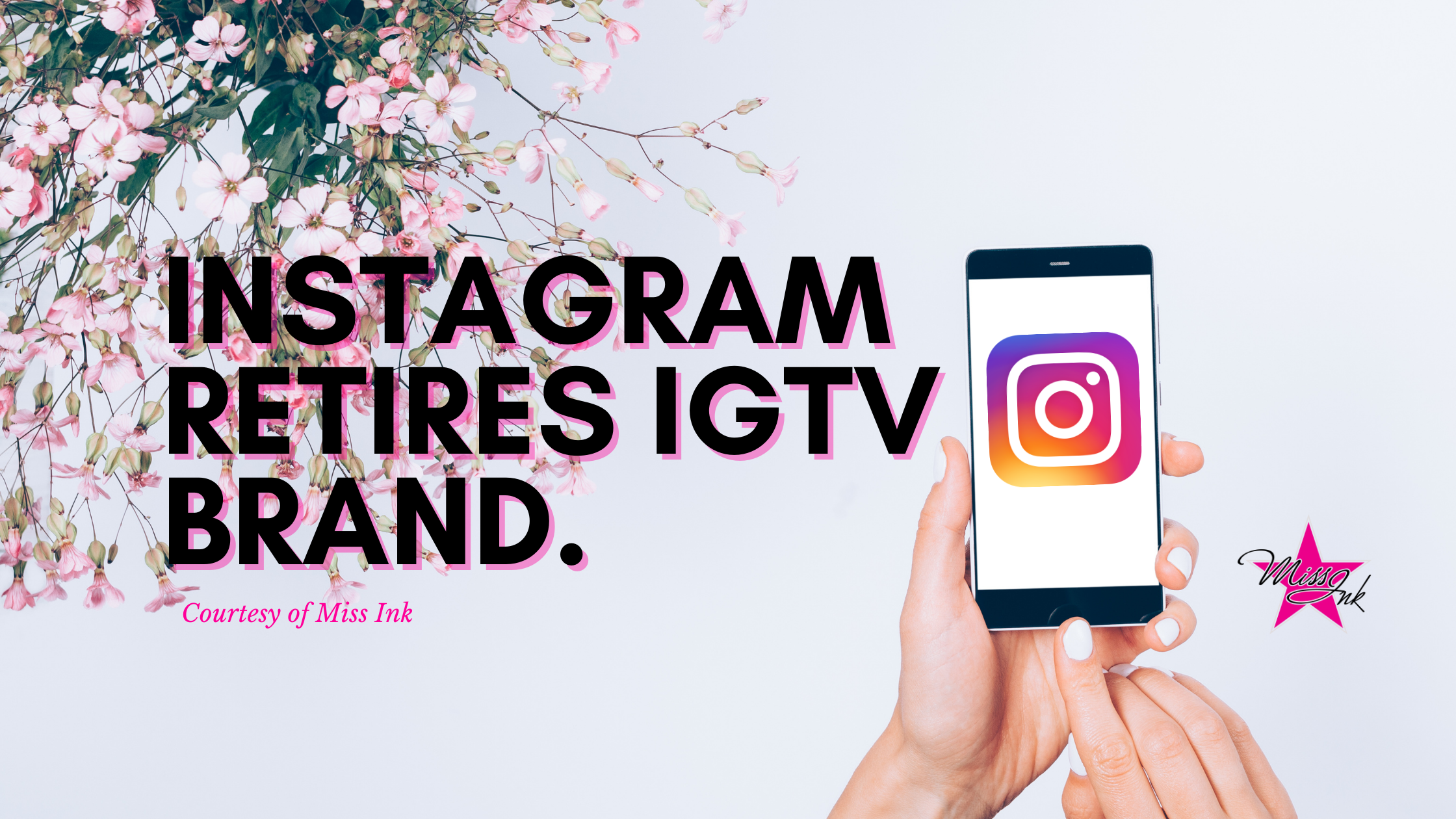 Instagram Retires IGTV Brand.  