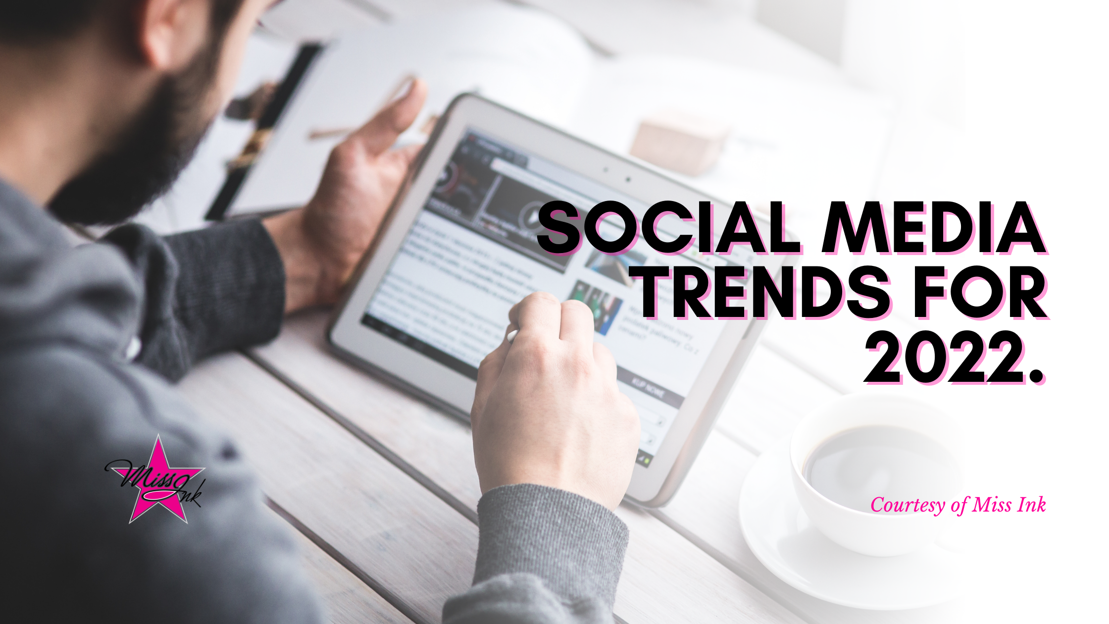 Social Media Trends for 2022.