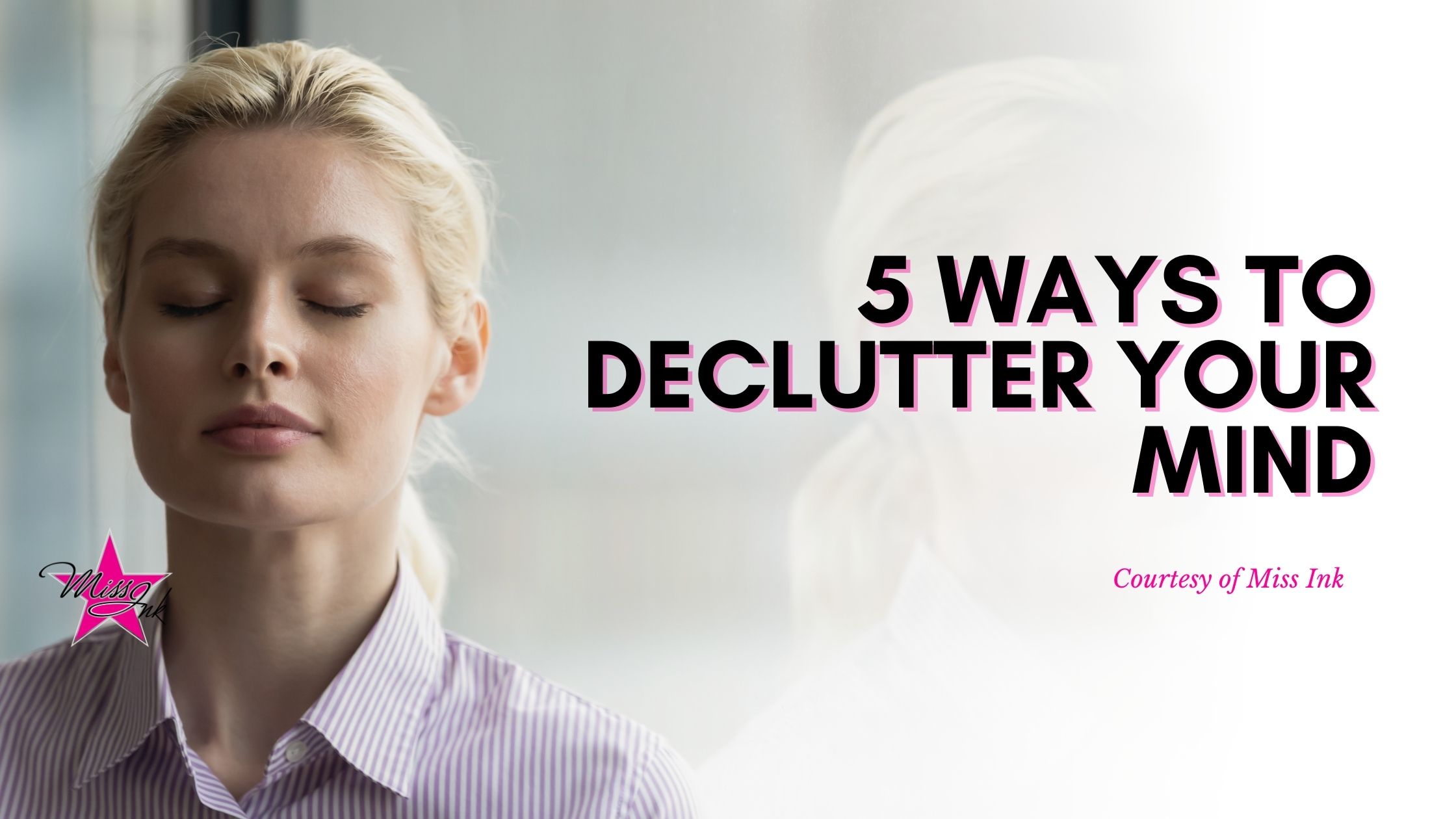 5 Ways To Declutter Your Mind