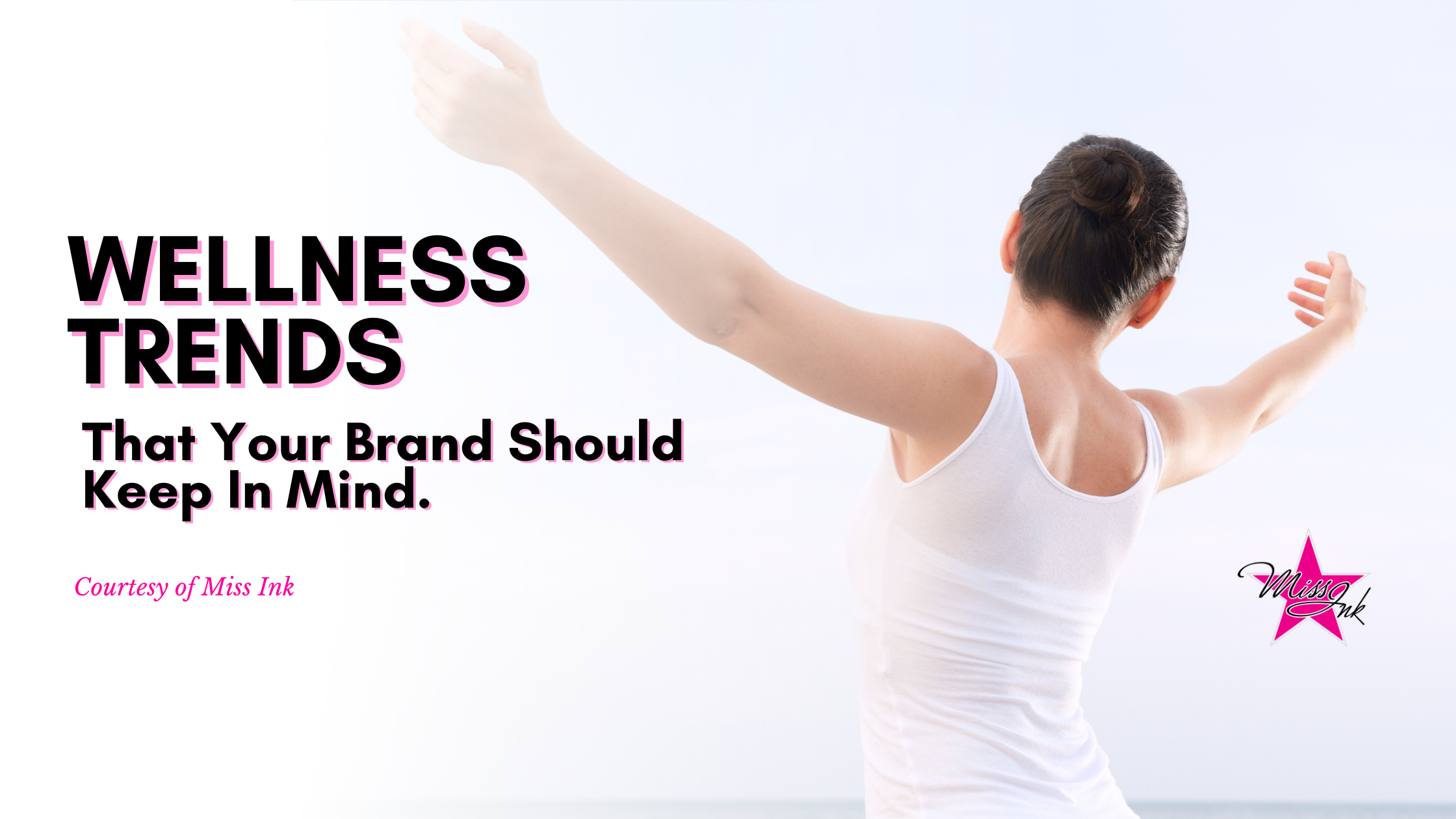 Wellness Trends That Your Brand Should Keep In Mind. 