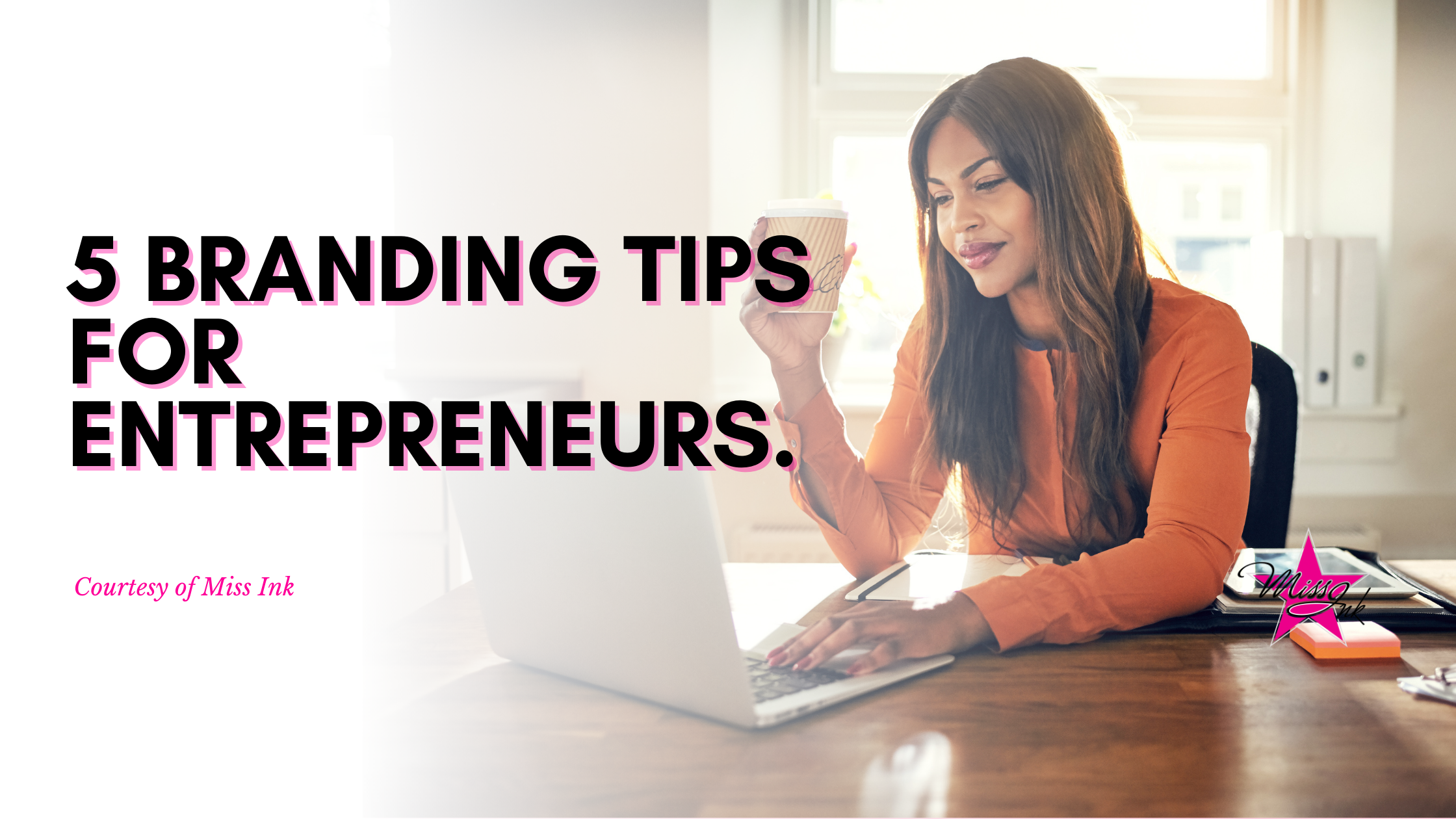 5 Branding Tips For Entrepreneurs.