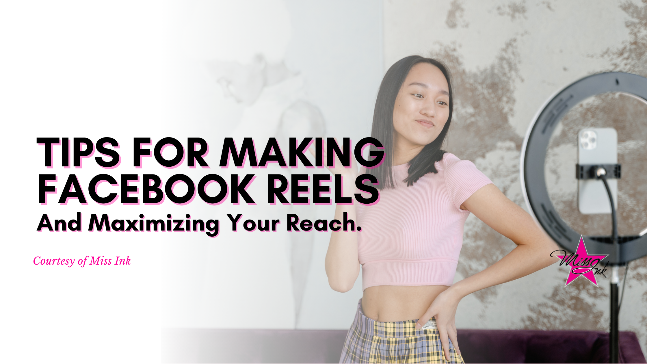Tips For Making Facebook Reels And Maximizing Your Reach.