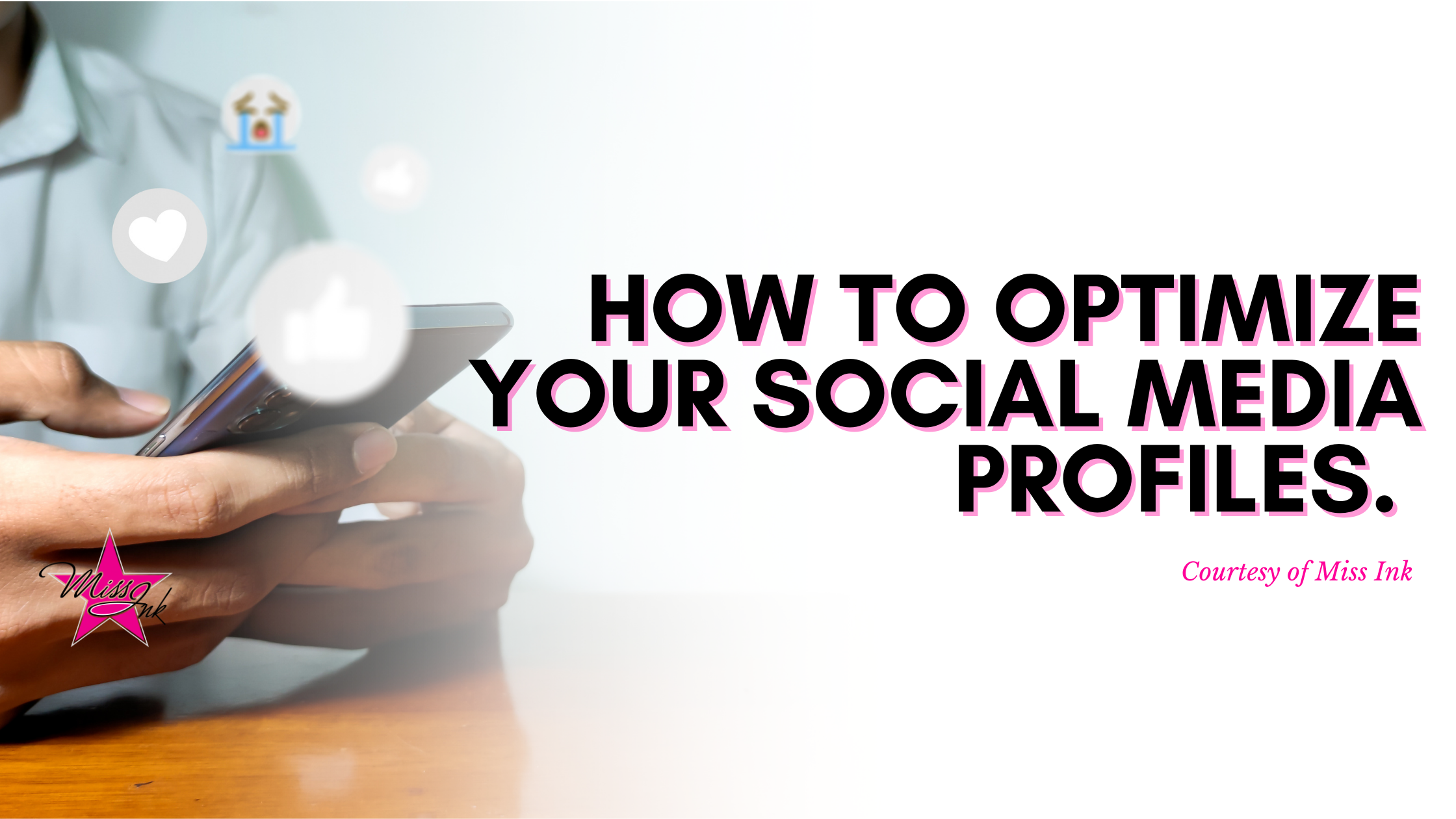 How To Optimize Your Social Media Profiles. 