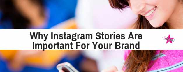 Why Instagram Stories Are Important For Your Brand - Miss Ink